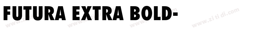FUTURA EXTRA BOLD字体转换